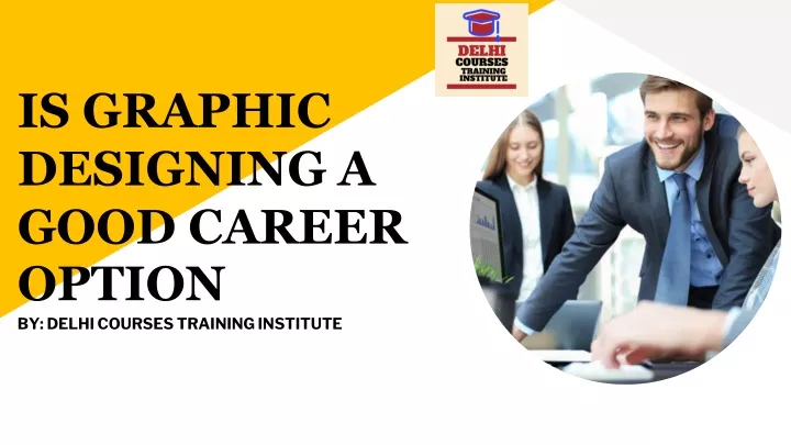 is graphic designing a good career option