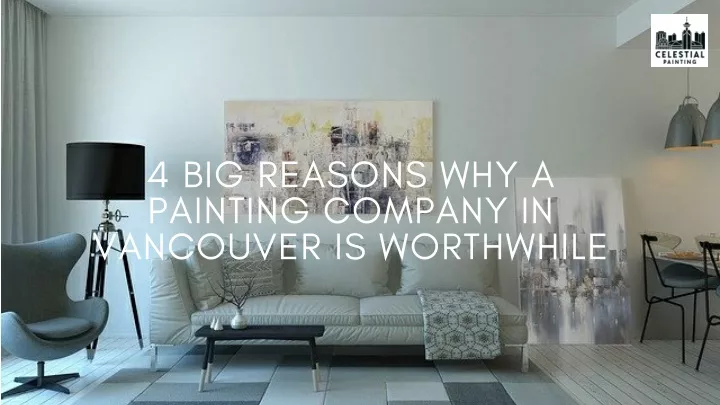 4 big reasons why a painting company in vancouver