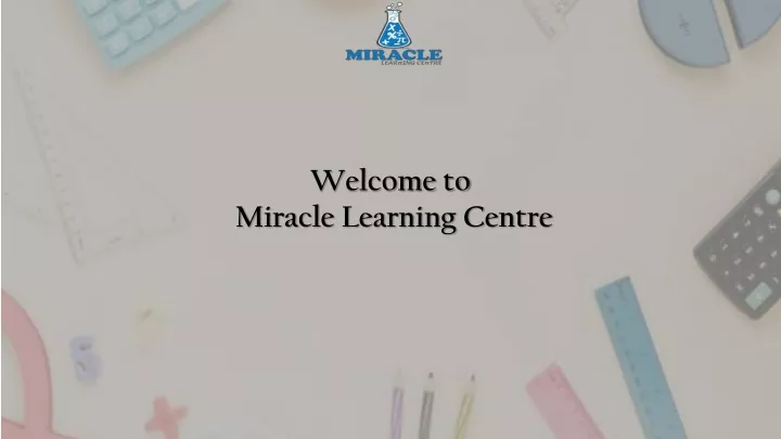 w elcome to miracle learning centre