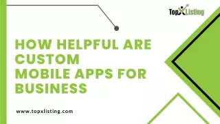 How Helpful Are Custom  Mobile Apps For Business