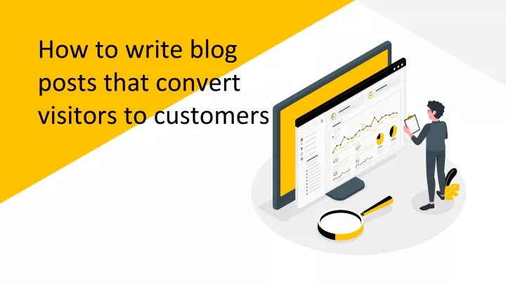 how to write blog posts that convert visitors to customers