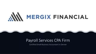 Get Best Quality Payroll Services for Small Businesses! Mergix Financial