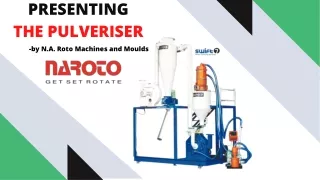 PRESENTING THE PULVERISER
