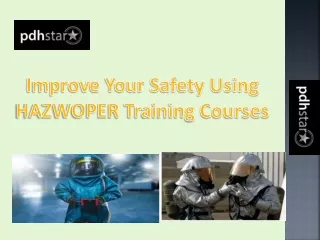 Improve Your Safety Using Hazwoper Training Courses