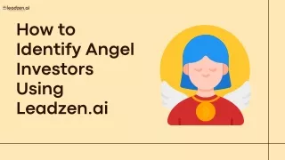 How To Identify Angel Investors Using Leadzen. ai