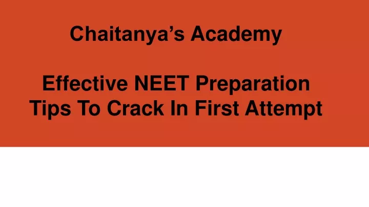 chaitanya s academy effective neet preparation tips to crack in first attempt