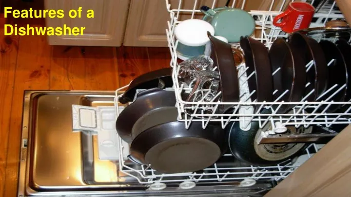 features of a dishwasher