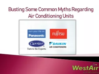 Busting Some Common Myths Regarding Air Conditioning Units