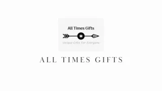 Buy Personalised Gifts Online - All Times Gifts