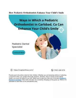 how pediatric orthodontists enhance your child