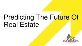 Predicting The Future Of Real Estate