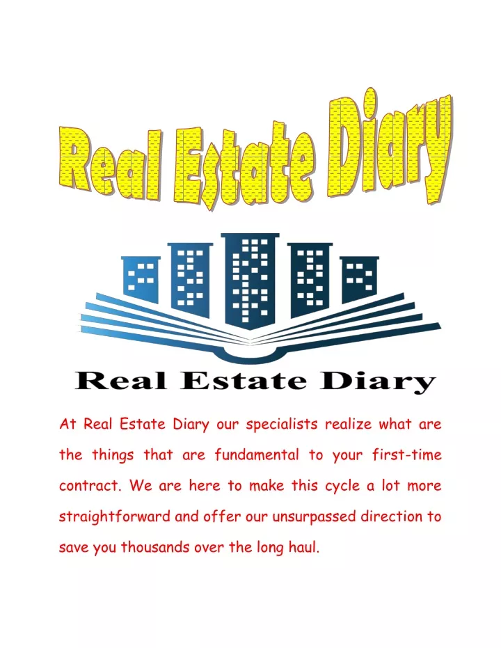at real estate diary our specialists realize what