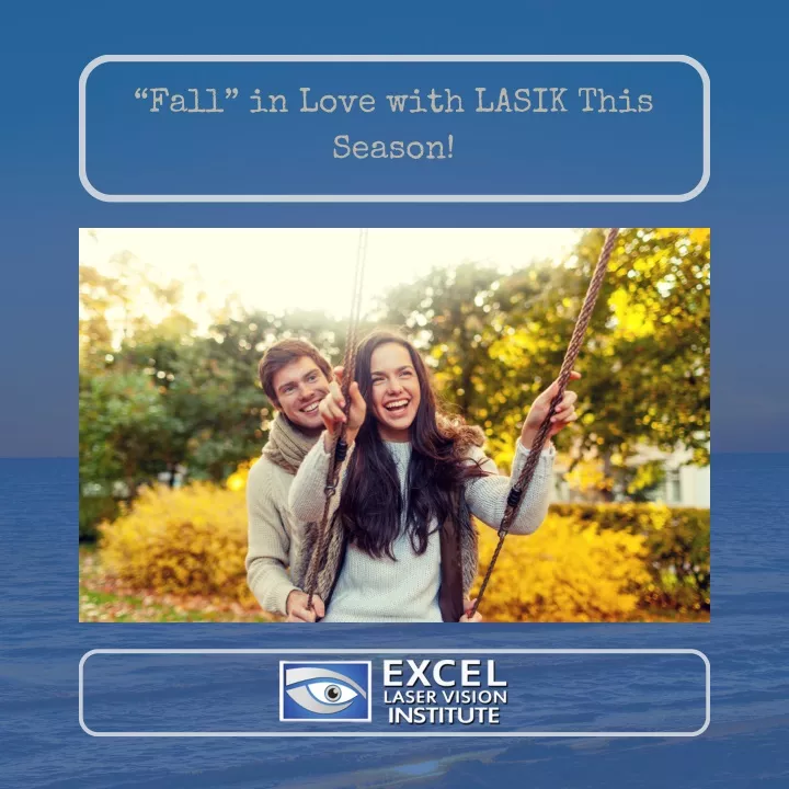 fall in love with lasik this season