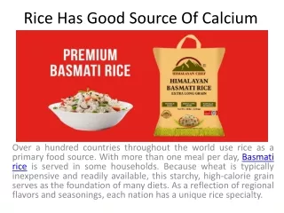 Rice Has good source of calcium
