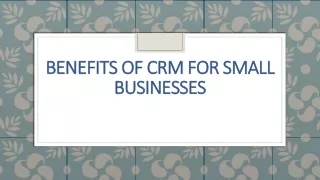 Benefits of CRM for Small Businesses