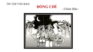 Bài giảng Ngữ văn Lớp 9 - Ôn tập văn bản Đồng chí