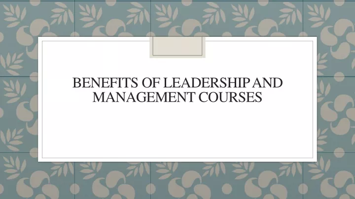 benefits of leadership and management courses