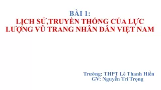 Giải GDQP- AN 10 bài 2: Lịch sử, truyền thống Quân đội và CAND Việt Nam