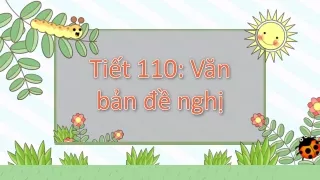 Bài giảng Ngữ văn 7 - Tiết 110: Văn bản đề nghị