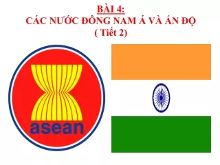 Bài giảng Lịch sử Lớp 12 - Bài 4: Các nước Đông Nam Á và Ấn Độ (Tiết 2)