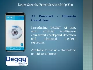 Deggy Security Patrol Services Help You