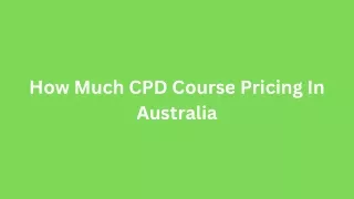 How Much CPD Course Pricing In Australia