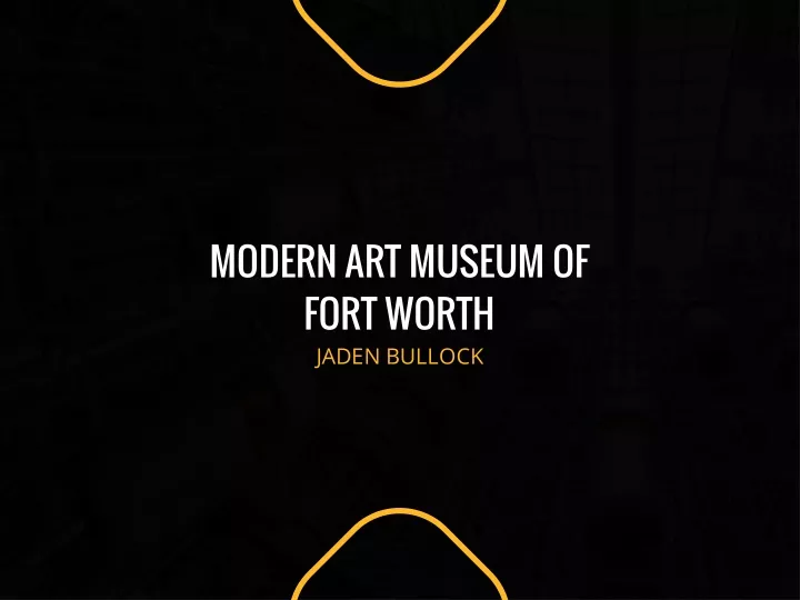 modern art museum of fort worth jaden bullock