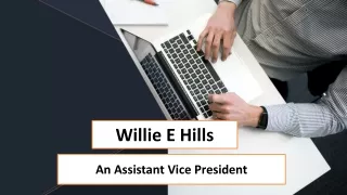 Willie E Hills - An Assistant Vice President