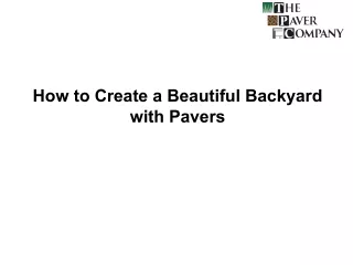 how to create a beautiful backyard with pavers
