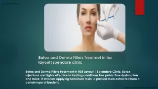 Botox and Derml Fillers Treatmet in hsr layout|spendore clinic