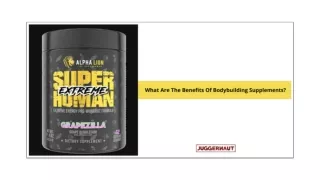 What Are The Benefits Of Bodybuilding Supplements?