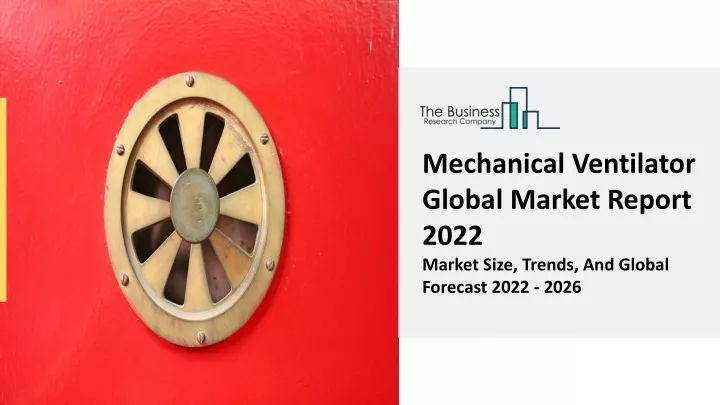 mechanical ventilator global market report 2022