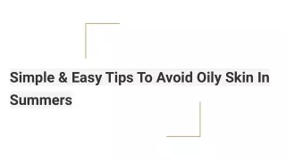 simple easy tips to avoid oily skin in summers