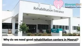 Rehabilitation Center In Meerut