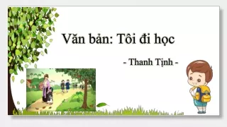 Bài giảng Ngữ văn 7 - Bài 1. Tôi đi học