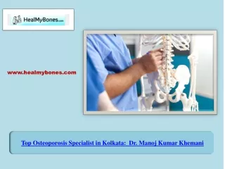 Best Doctor for Osteoporosis Treatment in Kolkata: Heal My Bones