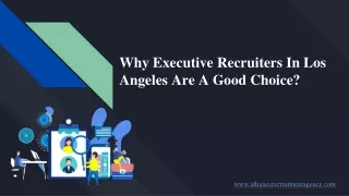 Why Executive Recruiters In Los Angeles Are A Good Choice?