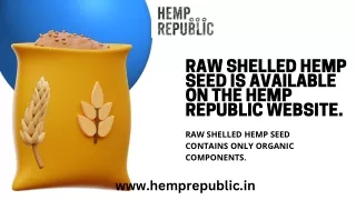 Raw Shelled Hemp Seed is available on the Hemp Republic website.
