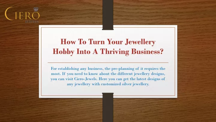 how to turn your jewellery hobby into a thriving business