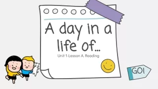 TIẾNG ANH LỚP 10 - UNIT 1 : A DAY IN THE LIFE OF
