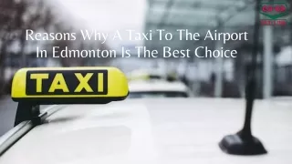 Reasons Why A Taxi To The Airport In Edmonton Is The Best Choice