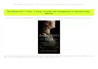 READ [EBOOK] The Sewing Girl's Tale A Story of Crime and Consequences in Revolutionary America PDF
