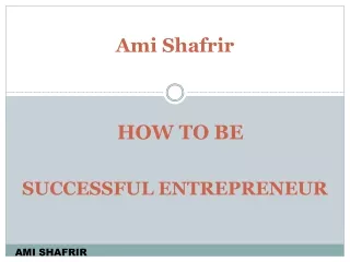 Ami Shafrir- How To Become Successful Entrepreneur