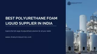 Best Polyurethane Foam Liquid Supplier in India