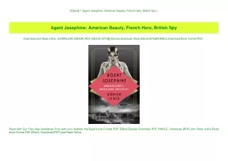 [Ebook]^^ Agent Josephine American Beauty  French Hero  British Spy (E.B.O.O.K. DOWNLOAD^