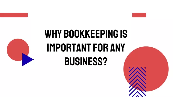why bookkeeping is important for any business