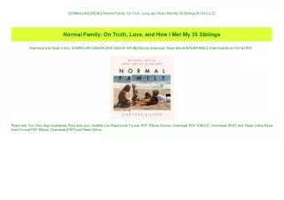 [DOWNLOAD] [READ] Normal Family On Truth  Love  and How I Met My 35 Siblings [K.I.N.D.L.E]