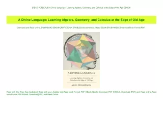 [READ PDF] EPUB A Divine Language Learning Algebra  Geometry  and Calculus at the Edge of Old Age EB