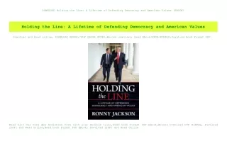DOWNLOAD Holding the Line A Lifetime of Defending Democracy and American Values [EBOOK]