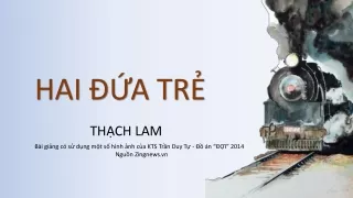 Bài giảng Ngữ văn Lớp 11 - Văn bản: Hai đứa trẻ